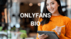 15 OnlyFans Bio Examples To Maximize Your Subscriber Growth In 2024