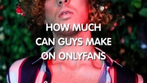 How much can men make on OnlyFans