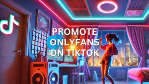 promote onlyfans on tiktok
